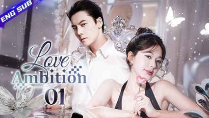Ambitious Love ❤️ | Eng Sub Short Romantic Drama with a Plot Twist - thumbnail