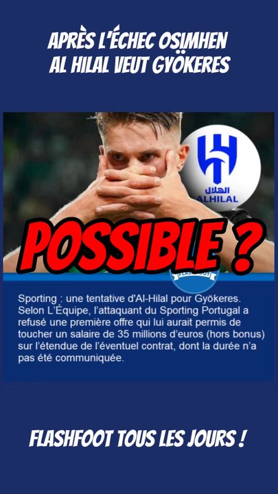 🚨 AL Hilal a encore une nouvelle cible ! C’est au tour de Gyökeres après Osimhen…