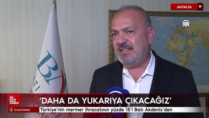 Türkiye'nin mermer ihracatının yüzde 15'i Batı Akdeniz'den