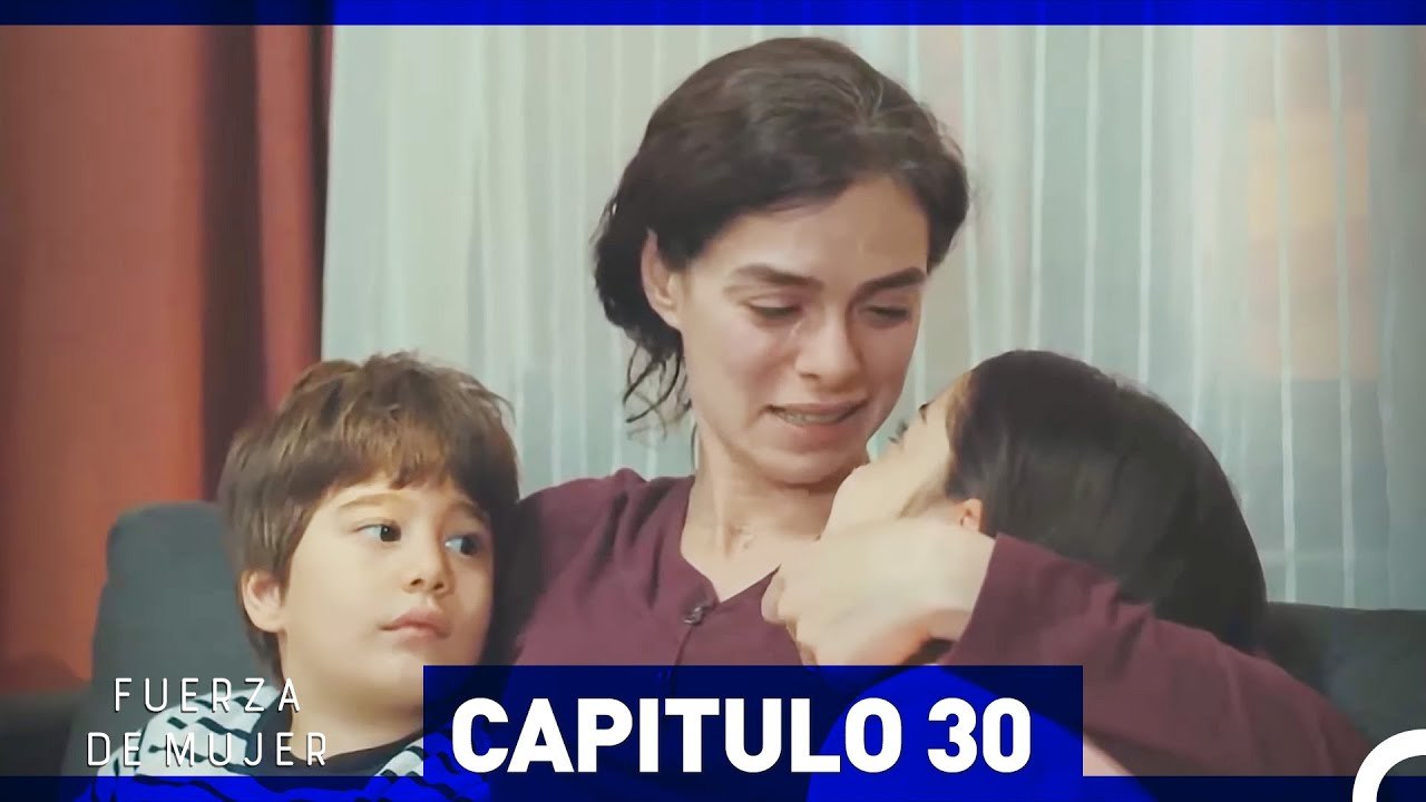 Fuerza De Mujer 30 (Doblado en Español)
