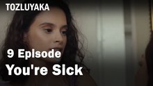 You're Sick  - Tozluyaka