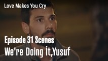 We're Doing İt,Yusuf - Love Makes You Cry