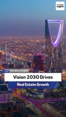 Vision 2030 Drives Saudi Real Estate Growth