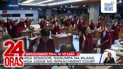 Mga senador, nanumpa na bilang mga judge ng impeachment court | 24 Oras