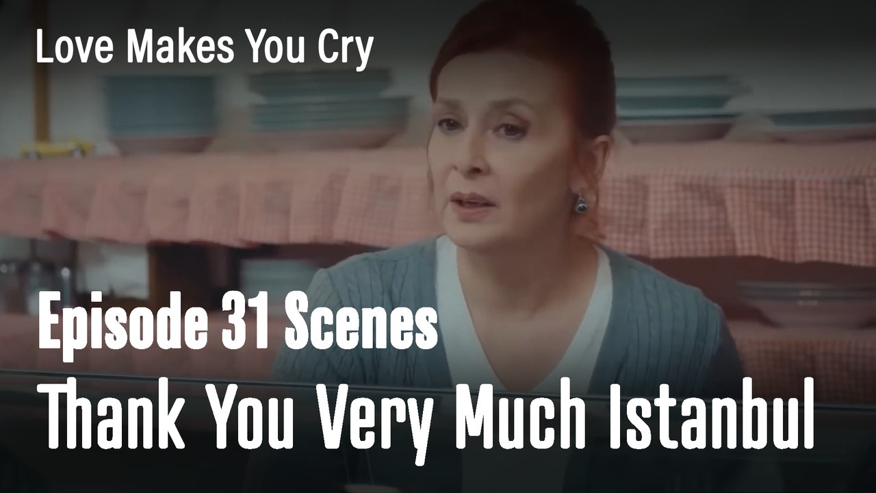 Thank You Very Much Istanbul - Love Makes You Cry