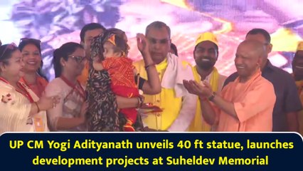 UP CM Yogi Adityanath unveils 40 ft statue, launches development projects at Suheldev Memorial