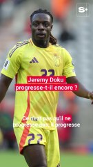 Jérémy Doku progresse-t-il encore? L'avis de Jean-François Remy