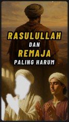 Kisah Nabi Muhammad SAW dan Remaja Paling Harum