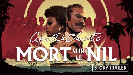 Agatha Christie Mort sur le Nil – Story Trailer