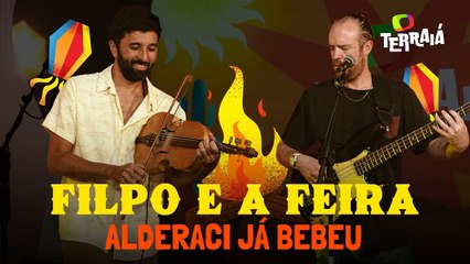 Filpo e a Feira agita o Aquecimento Terraiá com 'Alderaci Já Bebeu'