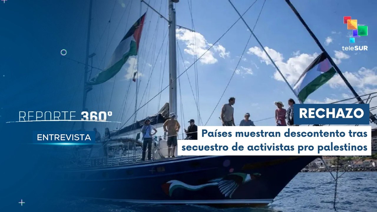 Entrevista | Deportan a activistas de la Flotilla de la Libertad