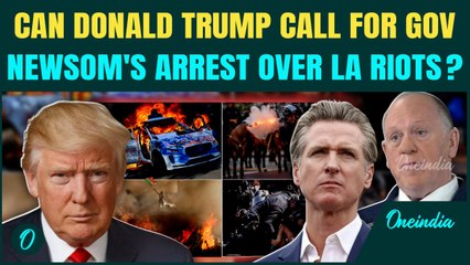 Trump Calls for Border Czar to Arrest Newsom Over LA Chaos| Can a President Order Governor’s Arrest?