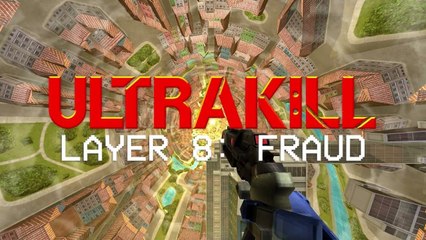 Ultrakill Layer 8  FRAUD - Trailer d'annonce