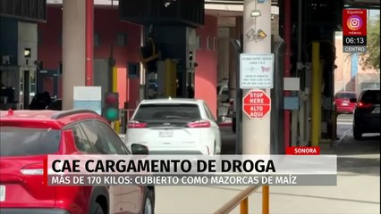 Aseguran cargamento  de droga disfrazado como mazorcas de maíz en la frontera entre Sonora y Arizona