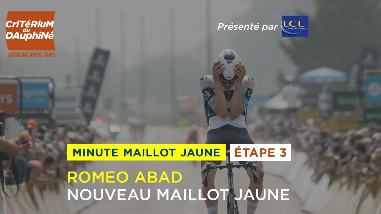 Critérium du Dauphiné 2025 - Stage 3 - Minute Maillot Jaune & Bleu LCL