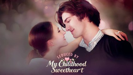 Seduced By My Childhood Sweetheart (2025) - Full Movie