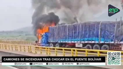 Barranca: Dos camiones de carga se incendian tras cochar en el puente Bolívar