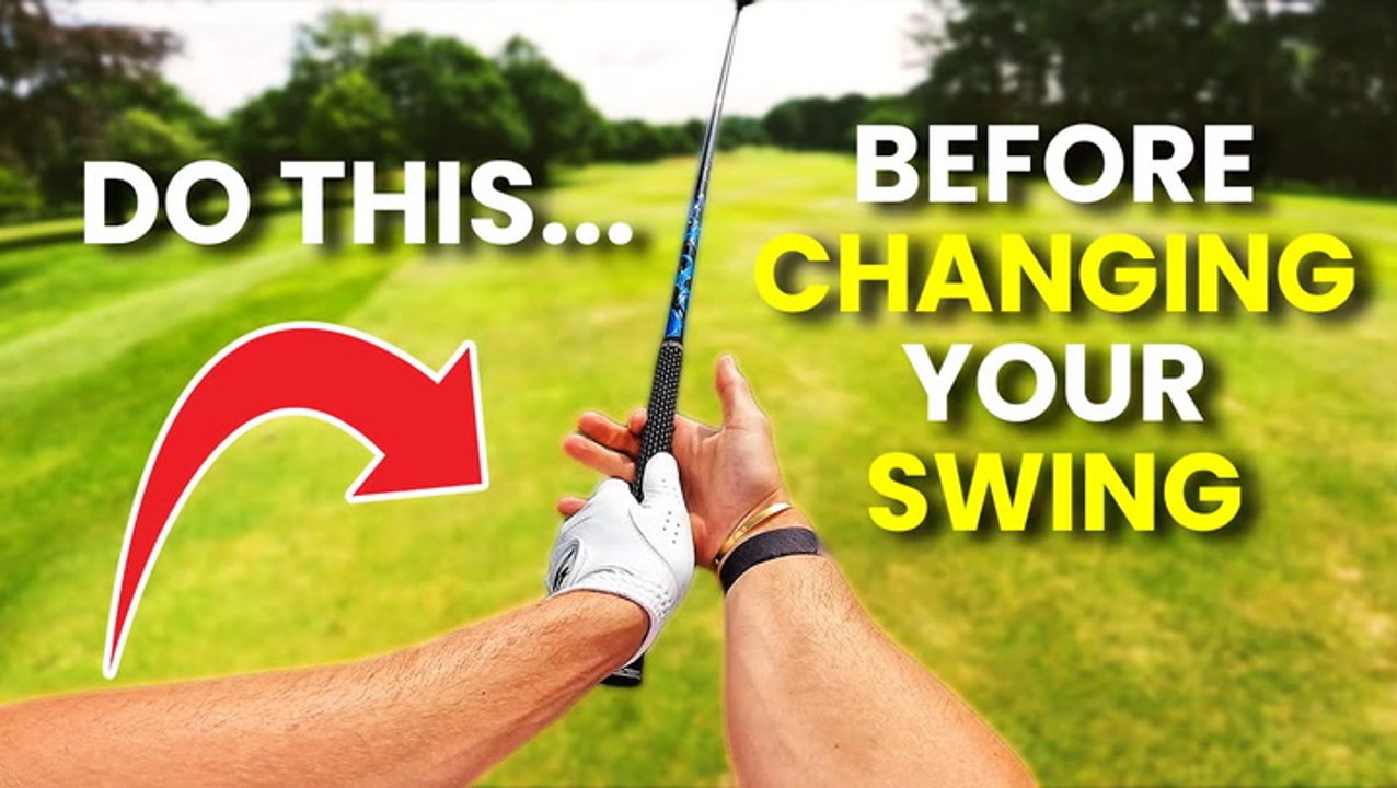 Golf Tips: Advice Before Changing Your Swing
