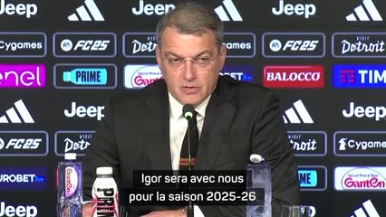 Juventus - Comolli : "Tudor sera avec nous pour la saison 2025-26 et, je l'espère, au-delà"