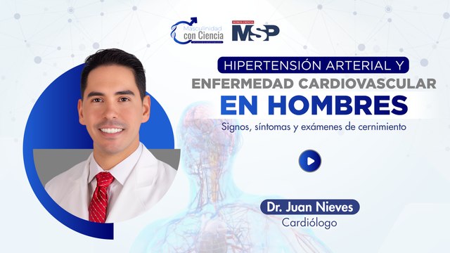 Hipertensión arterial y enfermedad cardiovascular en hombres: Signos, síntomas y exámenes de cernimiento