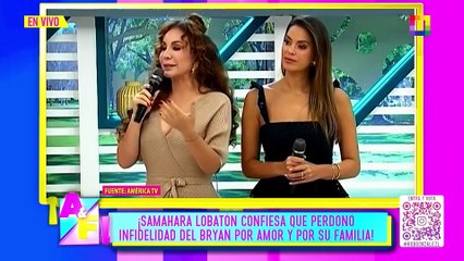 SAMAHARA CONFIESA QUE PERDONÓ INFIDELIDAD DE BRYAN POR AMOR Y POR SU FAMILIA | Willax