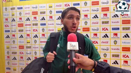 Suède-Algérie (4-3) : Déclarations Hadjam