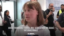 Greta Thunberg: ‘Israel nos sequestrou em águas internacionais’