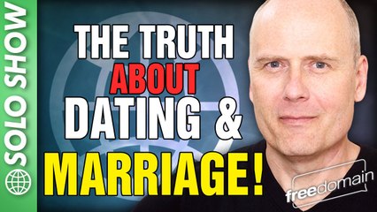 The Truth About Dating and Marriage!