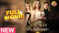 From One Night To Mrs. Billionaire Full Movie