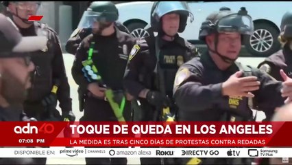 🚨¡Última Hora! Toque de queda en Los Ángeles por manifestaciones contra redadas migratorias