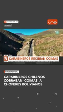 Carabineros chilenos cobraban 'coimas' a choferes bolivianos