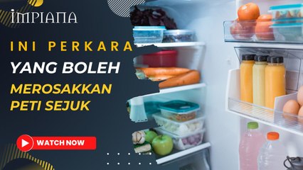Ini Perkara Yang Boleh Merosakkan Peti Sejuk
