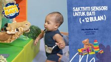 Rangsang Deria Bayi! 5 Aktiviti Sensori Untuk Bayi 6 Hingga 12 Bulan