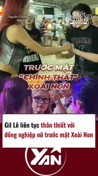 Gil Lê liên tục thân thiết với cô gái khác trước mặt Xoài Non