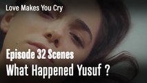 What Happened Yusuf ? - Love Makes You Cry