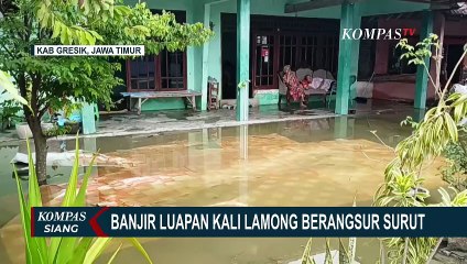 Banjir Luapan Kali Lamong di Gresik Mulai Surut, Begini Pantauannya