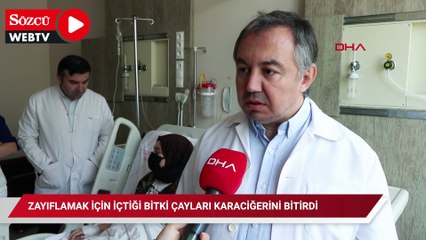 Zayıflamak için içtiği bitki çayları karaciğerini bitirdi, organ nakli oldu