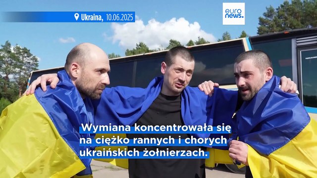 Ukraina i Rosja dokonują drugiej wymiany więźniów uzgodnionej podczas rozmów w Stambule