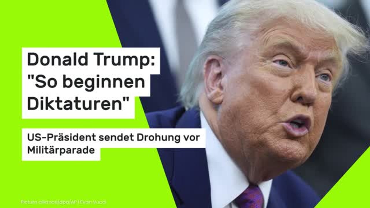 Donald Trump: 'So beginnen Diktaturen' - US-Präsident sendet Drohung vor Militärparade