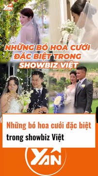 Những bó hoa cưới đặc biệt trong showbiz
