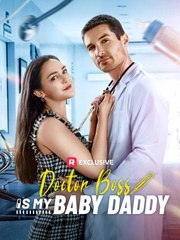 Doctor Boss Is My Baby Daddy - Full Movie