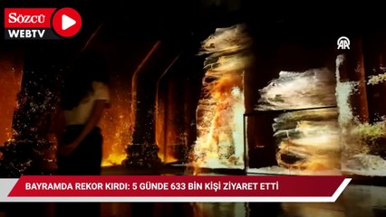 Bayramda rekor kırdı: 5 günde 633 bin kişi ziyaret etti