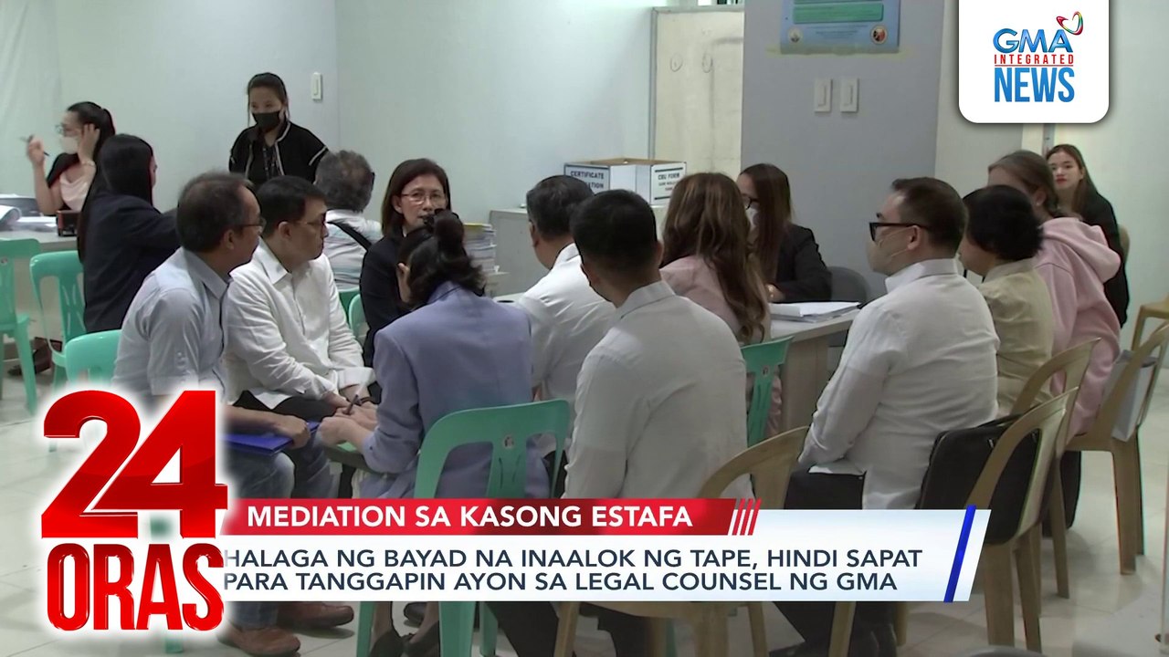 Halaga ng bayad na inaalok ng tape, hindi sapat para tanggapin ayon sa legal counsel ng GMA | 24 Oras