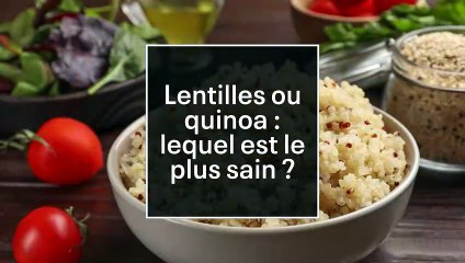 FEMME ACTUELLE - Lentilles ou quinoa : lequel de ces aliments est le plus sain ? Une diététicienne répond