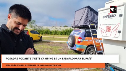 Posadas Rodante  “Este camping es un ejemplo para el país”