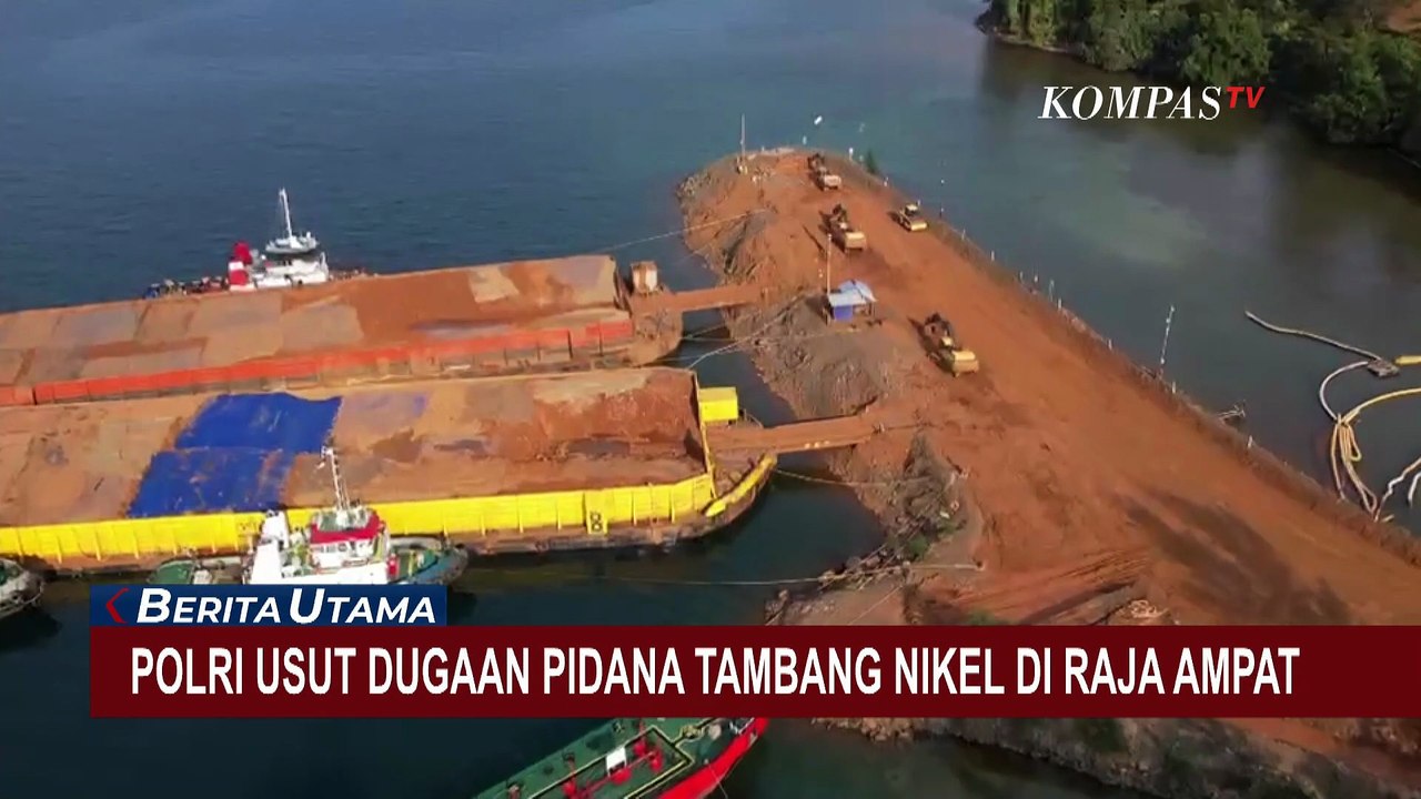Polri Investigasi soal Dugaan Pidana Tambang Nikel di Raja Ampat