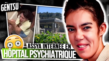 Assya internée en hôpital psychiatrique ? 🚨