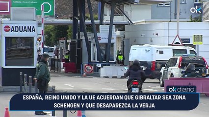 España, Reino Unido y la UE acuerdan que Gibraltar sea zona Schengen y que desaparezca la verja
