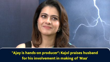 "Ajay is hands-on producer": Kajol praises husband for his involvement in making of 'Maa'