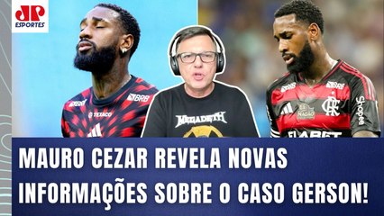 "ESQUECE ISSO! EU APUREI que DENTRO do Flamengo os caras estão..." Mauro Cezar | CASO GERSON
